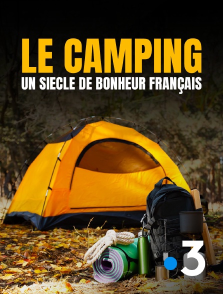 France 3 - Le camping, un siècle de bonheur français