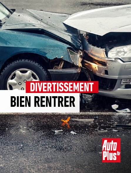 AutoPlus - Bien rentrer