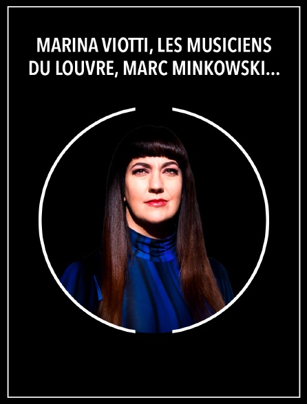 Marina Viotti, Les Musiciens du Louvre, Marc Minkowski: Haendel