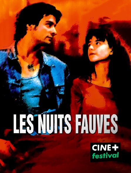 CINE+ Festival - Les nuits fauves