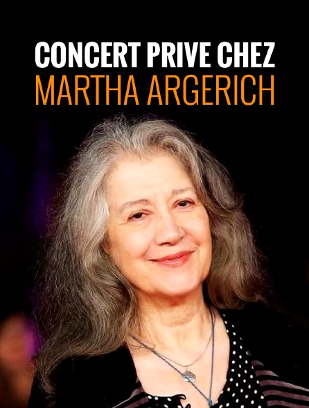 Concert privé chez Martha Argerich