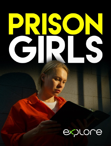 EXPLORE - Prison Girls : Life Inside