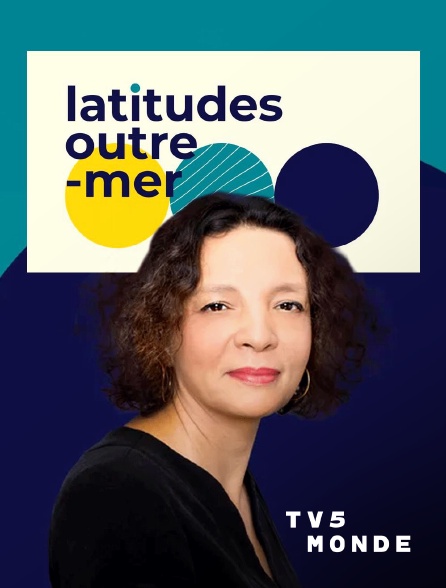 TV5MONDE - Latitudes Outre-mer