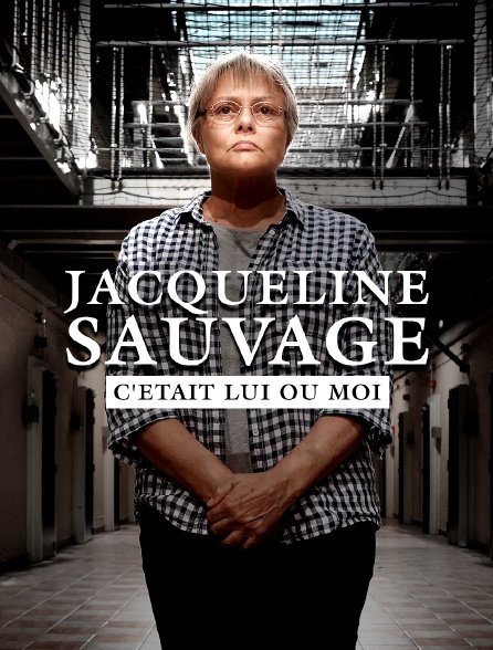 Jacqueline Sauvage : c'était lui ou moi