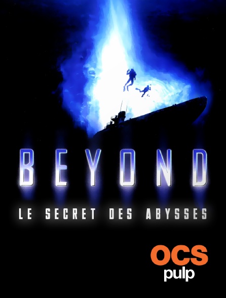 OCS Pulp - Beyond, le secret des abysses