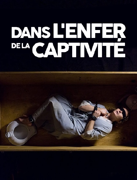 Dans l'enfer de la captivité en streaming