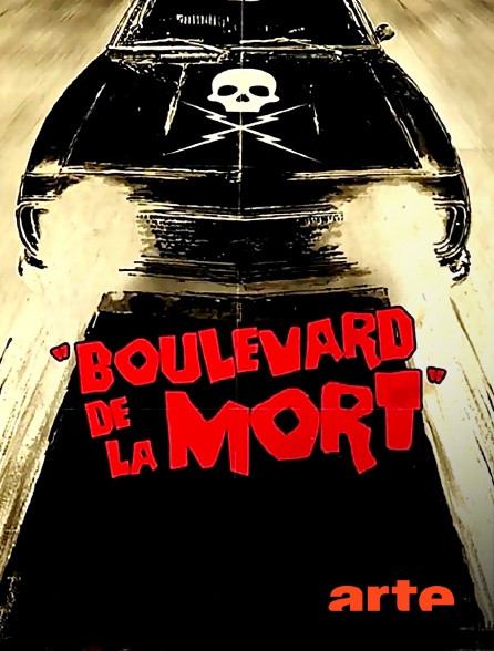 Arte - Boulevard de la mort