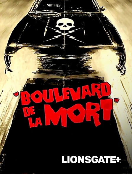 LIONSGATE+ - Boulevard de la mort