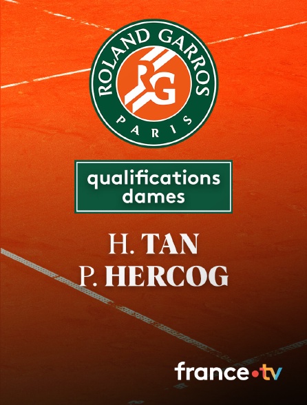 France.tv - Tennis - 1er tour des qualifications Roland-Garros : H. Tan (FRA) / P. Hercog (SLO)