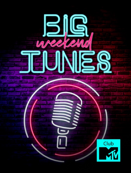 Club MTV - Big Weekend Tunes!