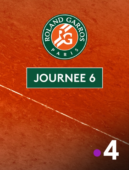 France 4 - Tennis - Roland-Garros 2025 : Journée 6