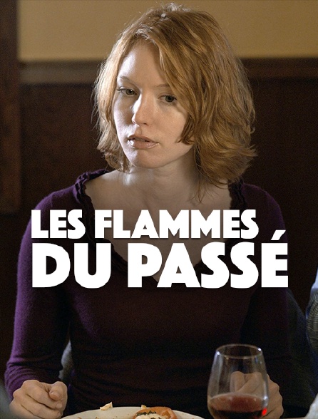 Les flammes du passé