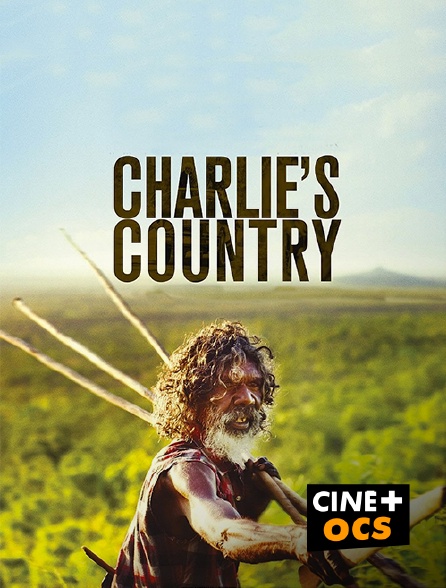 CINÉ Cinéma - Charlie's Country