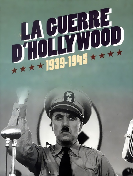 La guerre d'Hollywood 1939-1945