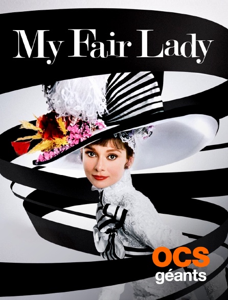OCS Géants - My Fair Lady