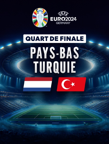 Football - Quart de finale de l'Euro 2024 : Pays-Bas / Turquie