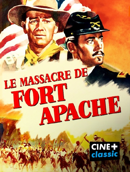 CINE+ Classic - Le massacre de Fort Apache
