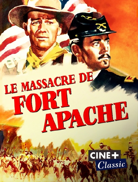 Ciné+ Classic - Le massacre de Fort Apache
