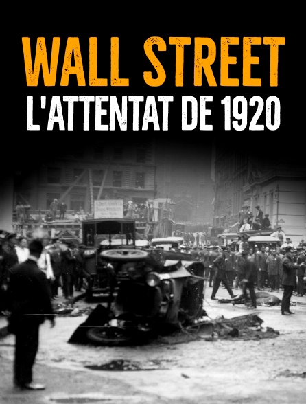 Wall Street : l'attentat de 1920