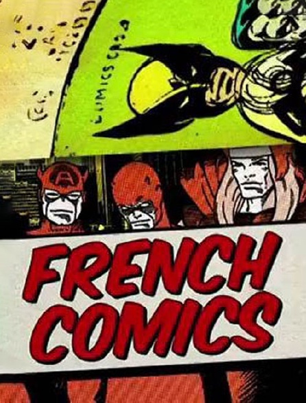 French Comics : les super-héros dans l'Hexagone