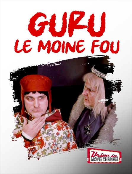 Drive-in Movie Channel - Guru, le moine fou