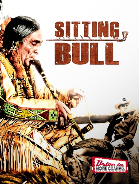 Drive-in Movie Channel - Sitting Bull