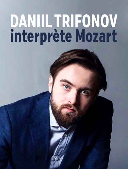 Daniil Trifonov interprète Mozart