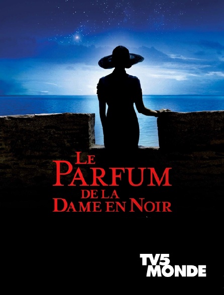 TV5MONDE - Le parfum de la dame en noir