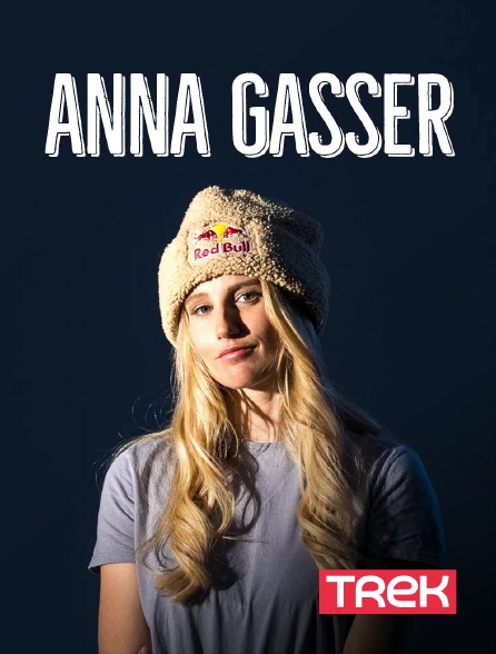 Trek - Anna Gasser : pour l'amour du snowboard en replay