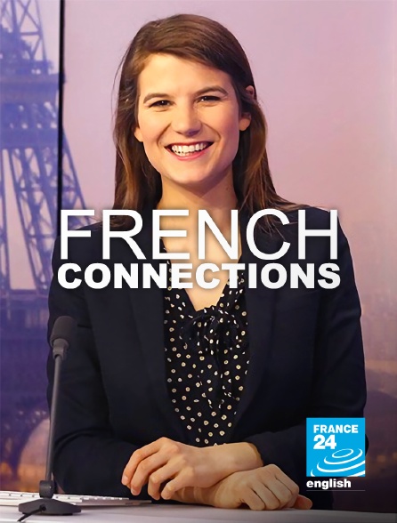 France 24 Anglais - French Connections