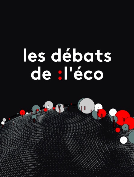 Les débats de l'éco