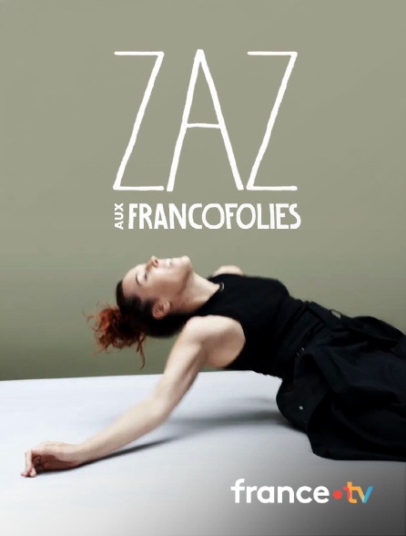 Culturebox - Zaz aux Francofolies de la Rochelle en replay