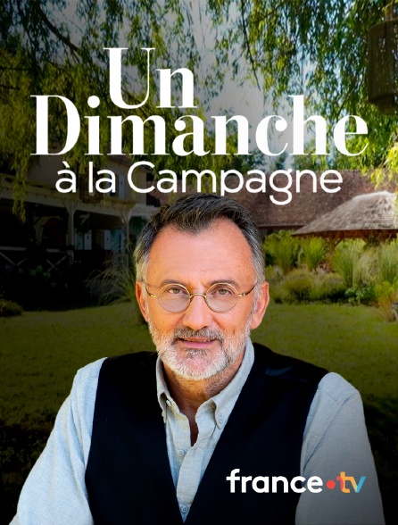france.tv - Un dimanche à la campagne