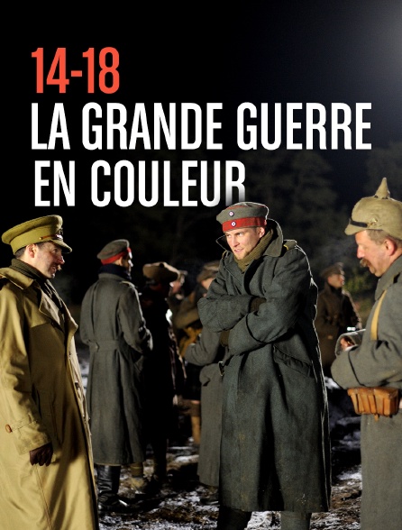 14-18, la Grande Guerre en couleur