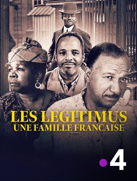 France 4 - Les Légitimus, une famille française