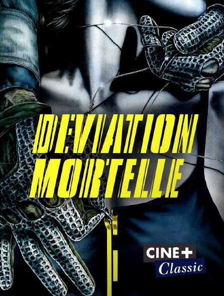 Ciné+ Classic - Déviation mortelle
