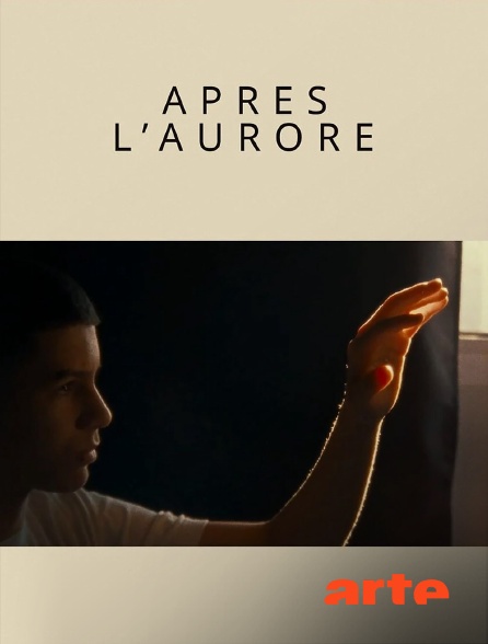 Arte - Après l'aurore