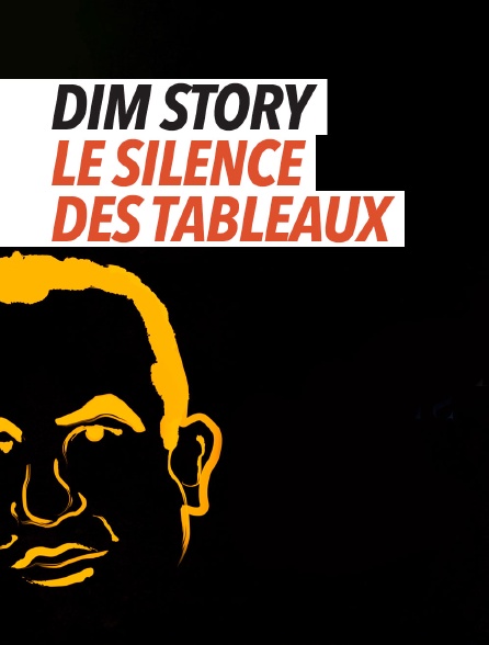 Dim Story, le silence des tableaux