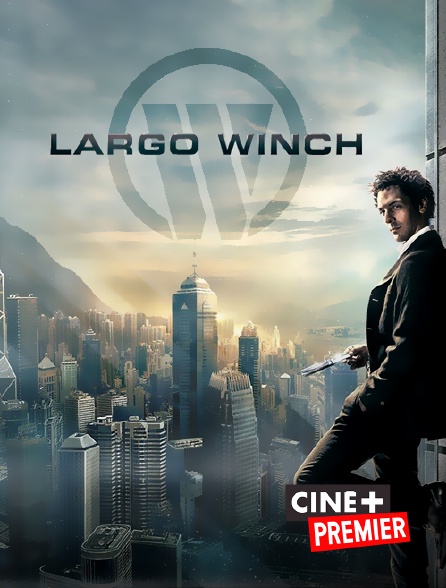 Ciné+ Premier - Largo Winch