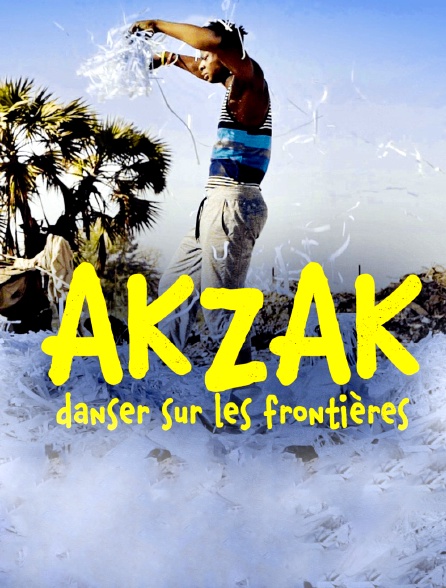 Akzak : danser sur les frontières