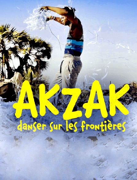 Akzak : danser sur les frontières