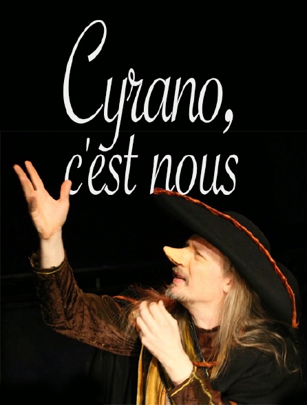 Cyrano, c'est nous