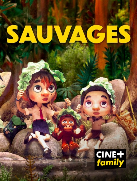 CINE+ Family - Sauvages