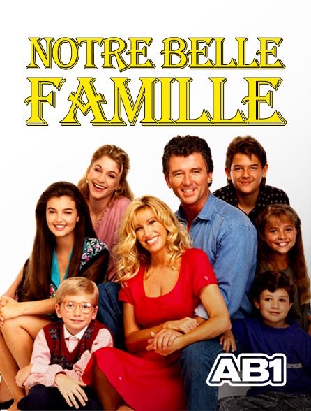 AB 1 - Notre belle famille