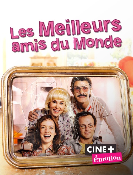 Les meilleurs amis du monde en Streaming Replay sur Cin Les meilleurs amis du monde en Streaming Replay sur Cin