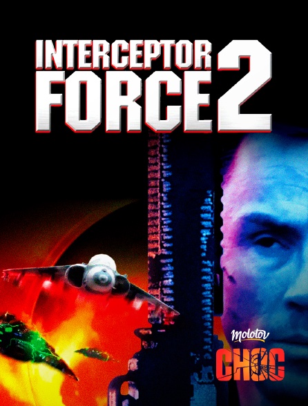 Molotov Channels CHOC - Interceptor Force 2
