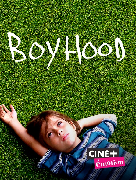 Ciné+ Emotion - Boyhood
