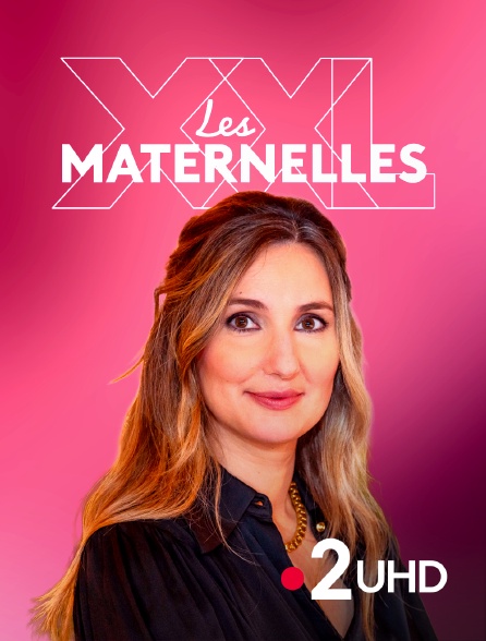 France 2 UHD - Les maternelles XXL