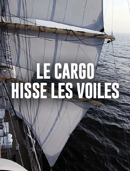 Le cargo hisse les voiles