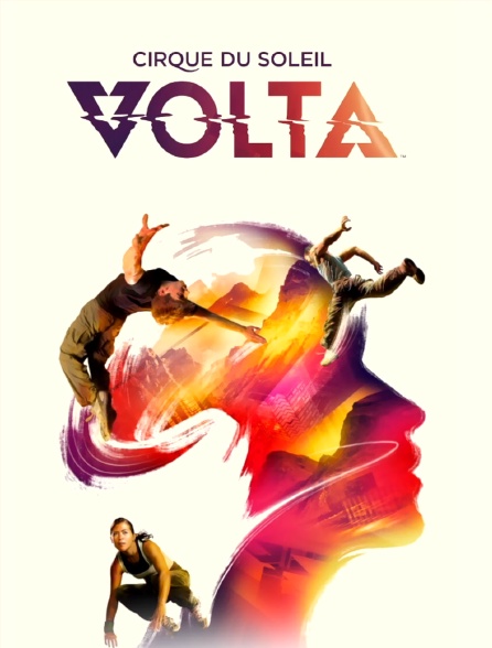 Cirque du Soleil : Volta